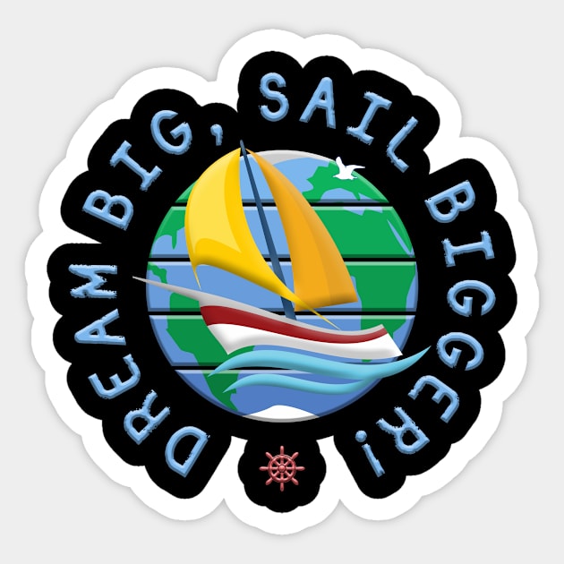 Dream Big, Sail Bigger! Sticker by funfun